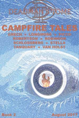 Deadman's Tome Campfire Tales Book Two de Amy Grech