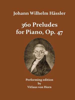 360 Preludes, Op. 47 de Johann Wilhelm Hässler