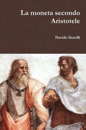 La moneta secondo Aristotele de Davide Storelli