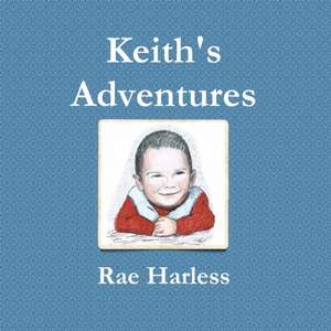 Keith's Adventures de Rae Harless