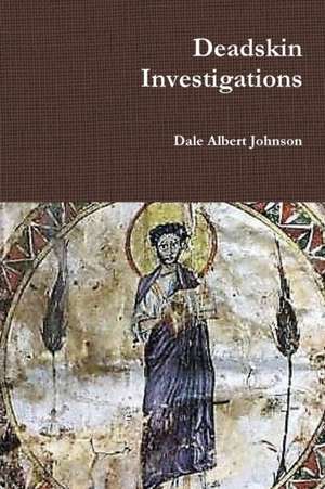 Deadskin Investigations de Dale Albert Johnson