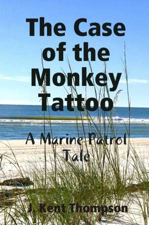 The Case of the Monkey Tattoo de J. Kent Thompson