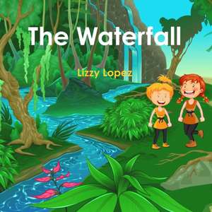 The Waterfall de Lizzy Lopez