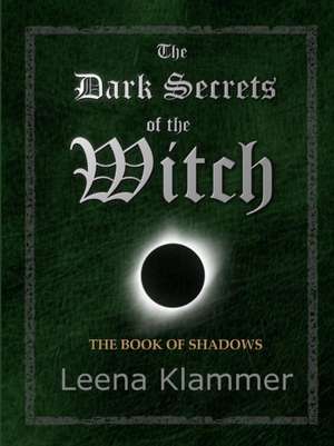 The Dark Secrets of the Witch de Leena Klammer