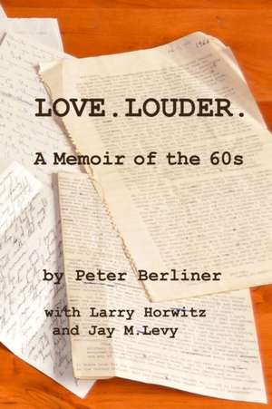 Love.Louder. de Peter Berliner