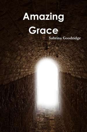 Amazing Grace de Sabrina Goodridge