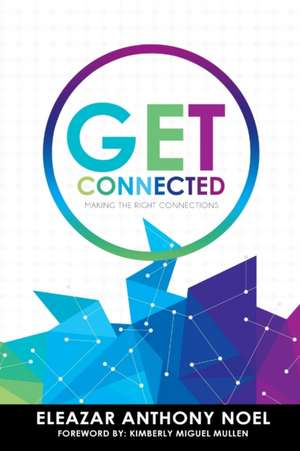Get Connected de Eleazar Anthony Noel