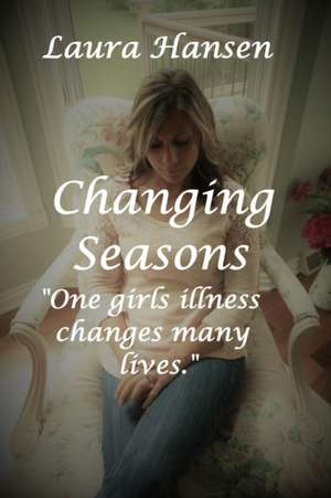 Changing Seasons de Laura Hansen