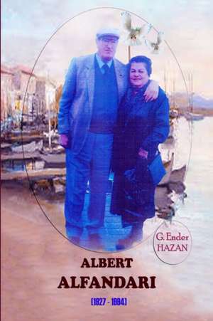 Albert Alfandari de G. Ender Hazan