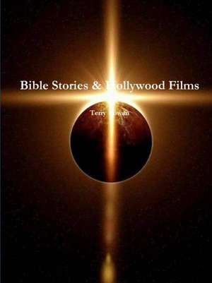 Bible Stories & Hollywood Films de Terry Rowan