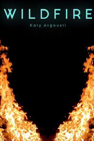 Wildfire de Avgousti, Katy