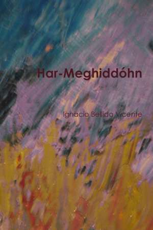 Har-Meghiddóhn de Ignacio Bellido Vicente