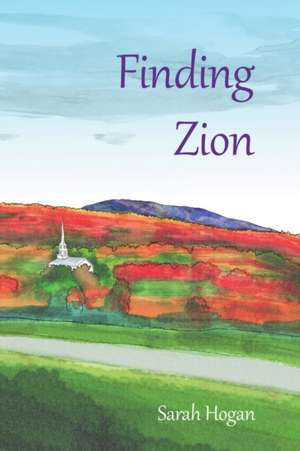 Finding Zion de Sarah Hogan