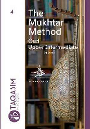 The Mukhtar Method - Oud Upper-Intermediate de Ahmed Mukhtar