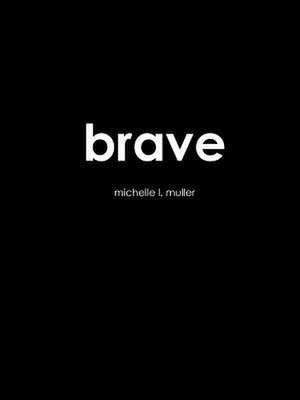 brave de Michelle Muller