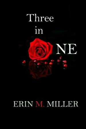 Three in One de Erin Miller