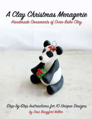 A Clay Christmas Menagerie de Devi Keller