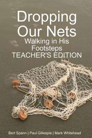 Dropping Our Nets de Mark Whitehead