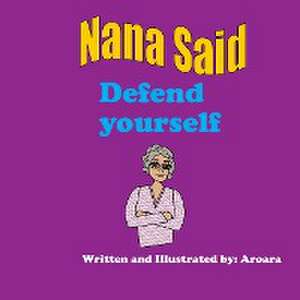 Nana said Defend yourself Story +activity book de Annette Perry