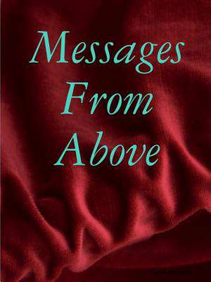 Messages from Above de Carol Gilmore