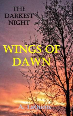 The Darkest Night - "Wings Of Dawn" de A. Laquette