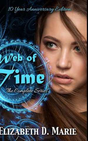 Web of Time de Marie, Elizabeth D.