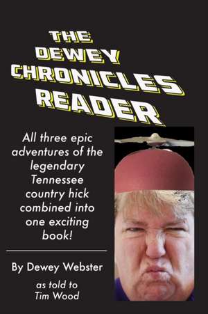 The Dewey Chronicles Reader de Tim Wood