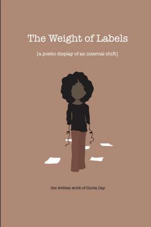 The Weight of Labels de Gloria Day