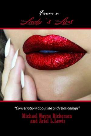 From A Lady's Lips de Michael Wayne Dickerson