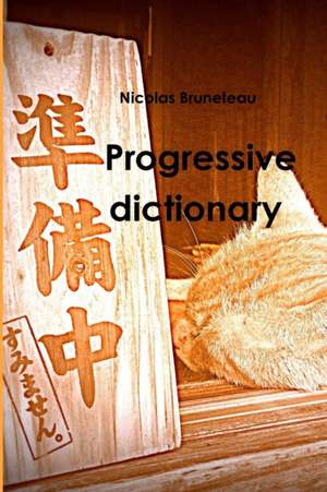 Progressive Dictionary de Nicolas Bruneteau