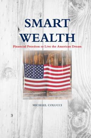 Smart Wealth de Michael Colucci