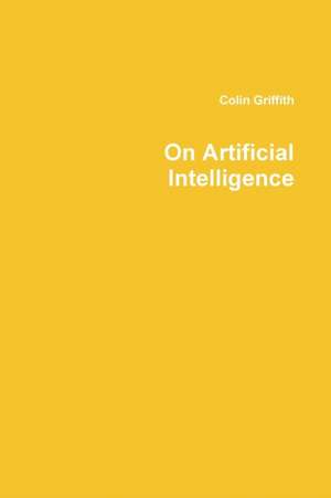 On Artificial Intelligence de Colin Griffith