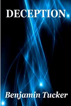 Deception de Benjamin Tucker