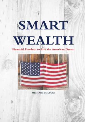 Smart Wealth de Michael Colucci