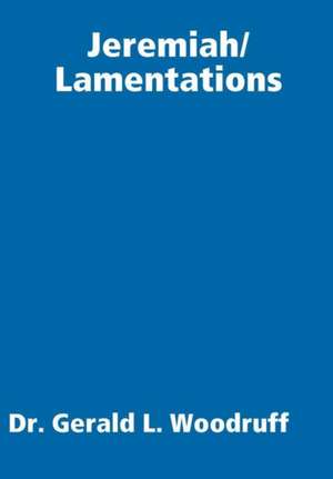 Jeremiah/Lamentations de Gerald L Woodruff