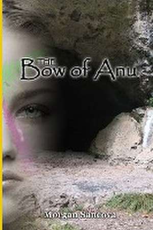 The Bow of Anu de Morgan Sancova