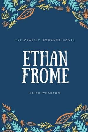 Wharton, E: Ethan Frome