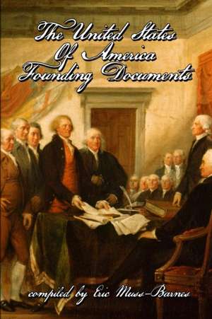 The United States of America Founding Documents de Eric Muss-Barnes