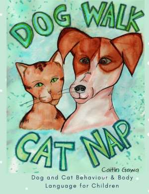 Dog Walk & Cat Nap de Caitlin Gawa