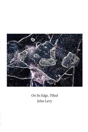 on its edge, tilted de John Levy