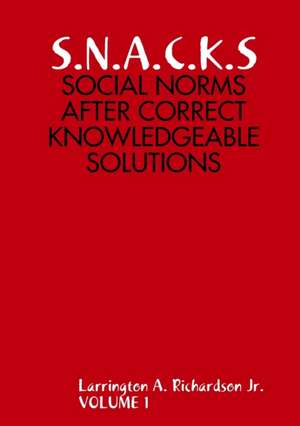S.N.A.C.K.S de Larrington Richardson Jr.