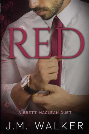 Red (A Brett MacLean Duet) de J. M. Walker