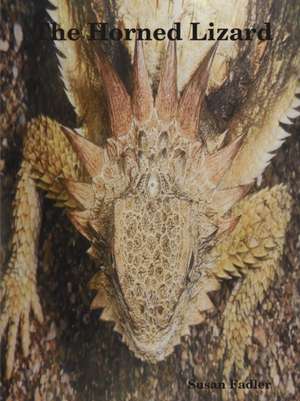 The Horned Lizard de Susan Fadler