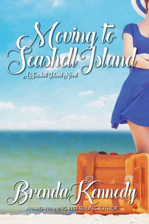 Moving to Seashell Island de Brenda Kennedy