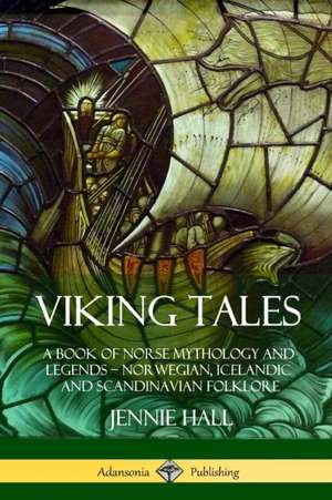 Viking Tales de Jennie Hall