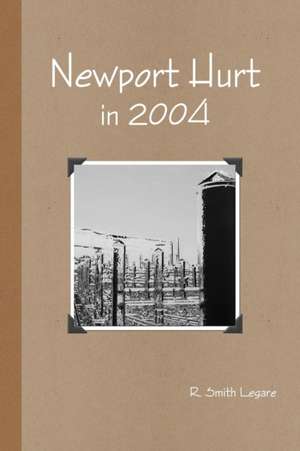 Newport Hurt in 2004 de R. Smith Legare