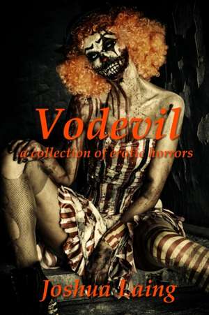 Vodevil de Joshua Laing