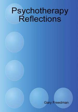 Psychotherapy Reflections de Gary Freedman