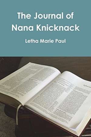 The Journal of Nana Knicknack de Letha Marie Paul