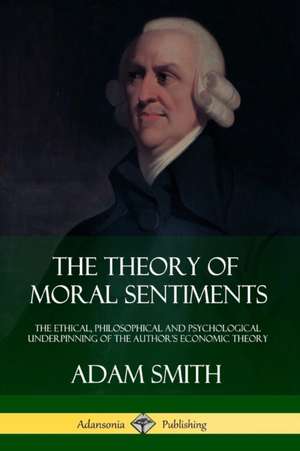 The Theory of Moral Sentiments de Adam Smith